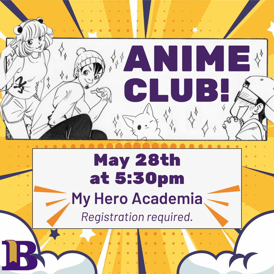 Anime Club! May 28th at 5:30pm Ages 10 & Up