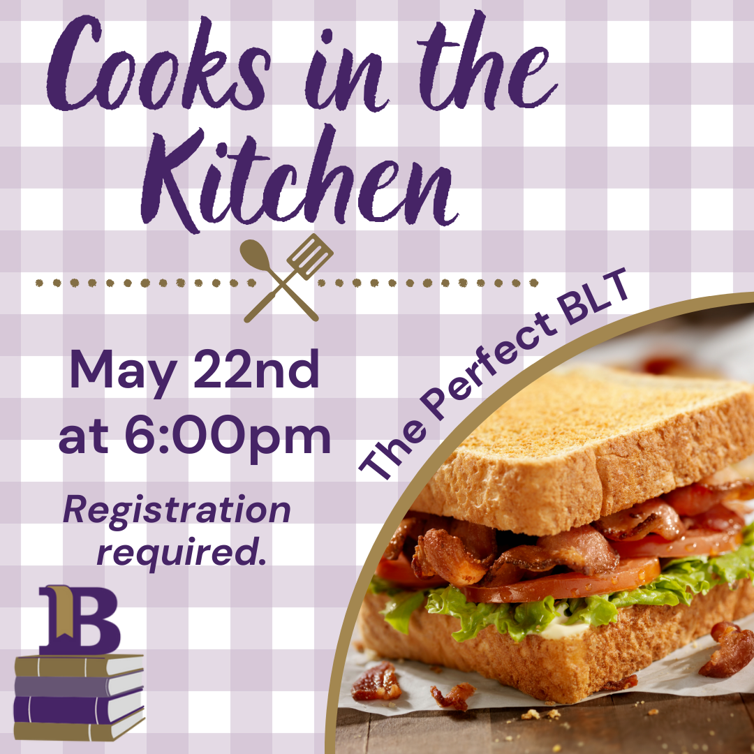 Cooks in the Kitchen May 22nd at 6:00pm BLTs