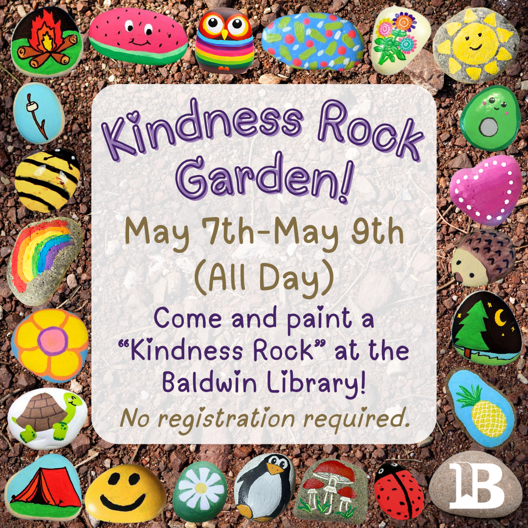 Kindness Rock Garden! May 7th to May 9th All Day!