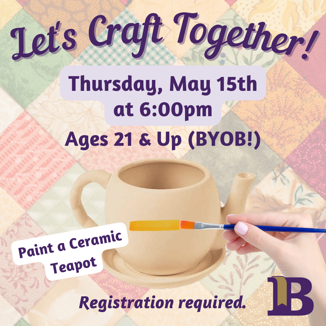 Let's Craft Together! May 15th at 6:00pm Paint a Ceramic Teapot