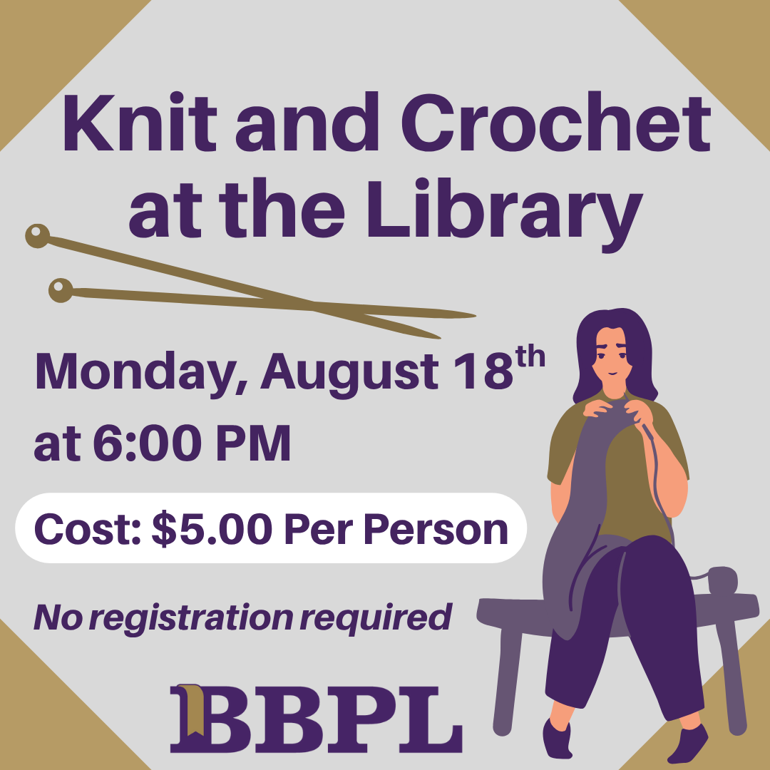 Knit & Crochet at the Library August 18th at 6:00pm $5.00 (per person)