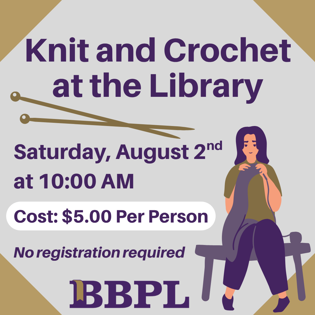 Knit & Crochet at the Library August 2nd at 10:00am $5.00 (per person)