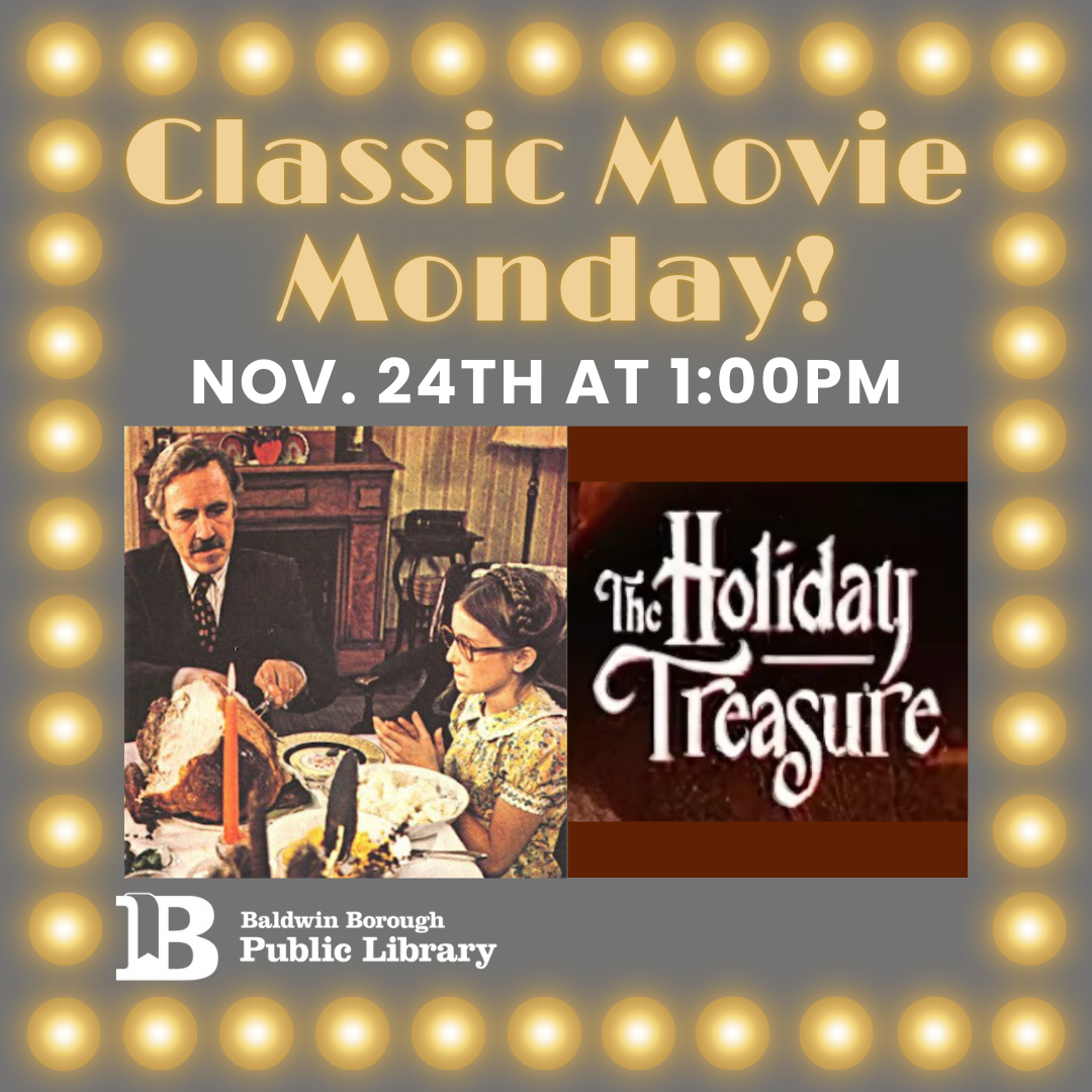 Classic Movie Monday! November 23rd at 1:00pm