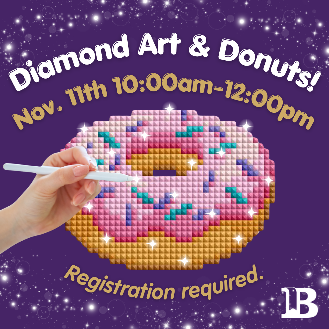 Diamond Art & Donuts! November 11th 10:00am to 12:00pm Registration required.
