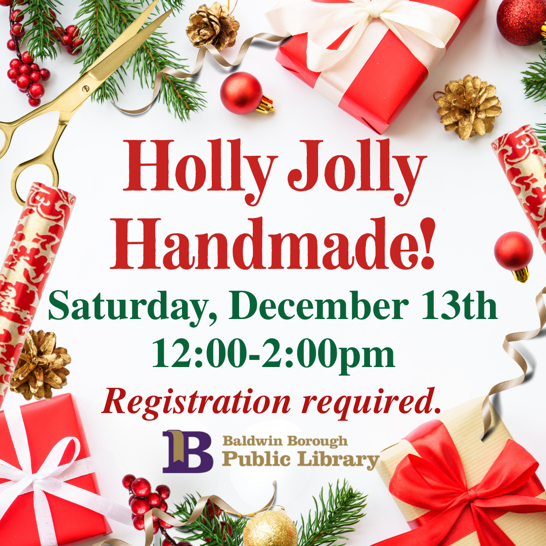 Holly Jolly Handmade! Saturday, December 13th 12:00-2:00pm Registration required