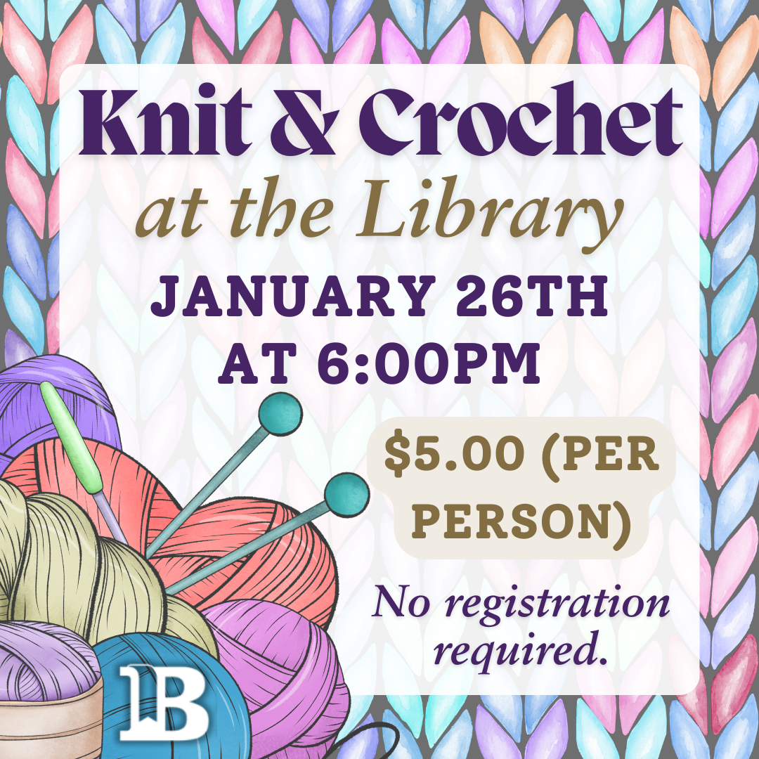 Knit & Crochet at the Library January 26th at 6:00pm $5.00 (per person)