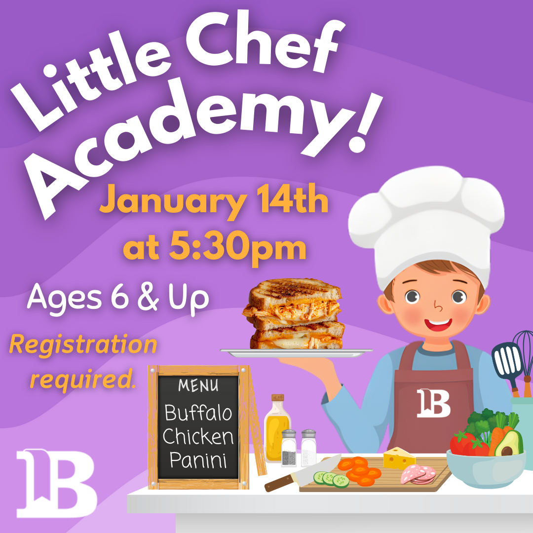 Little Chef Academy! January 14th at 5:30pm Ages 6 & Up Registration required.
