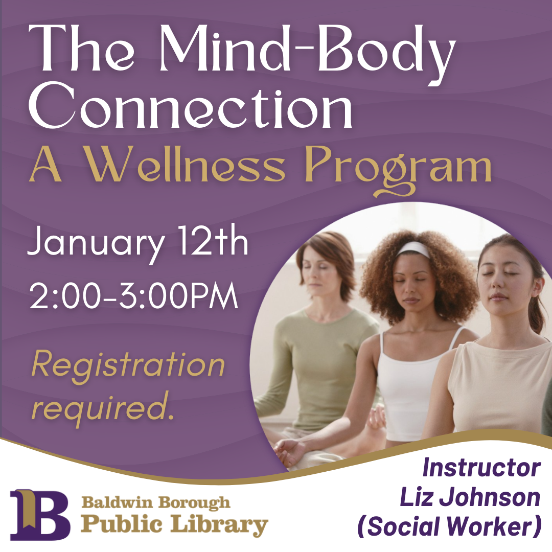 The Mind-Body Connection January 12th at 2:00pm Registration required